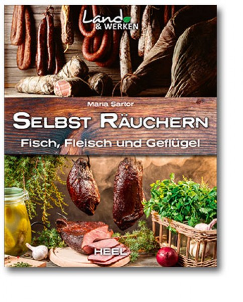 Selbst räuchern: Meat, Fish and poultry